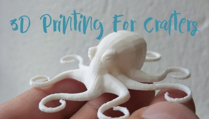 3d printing for crafters